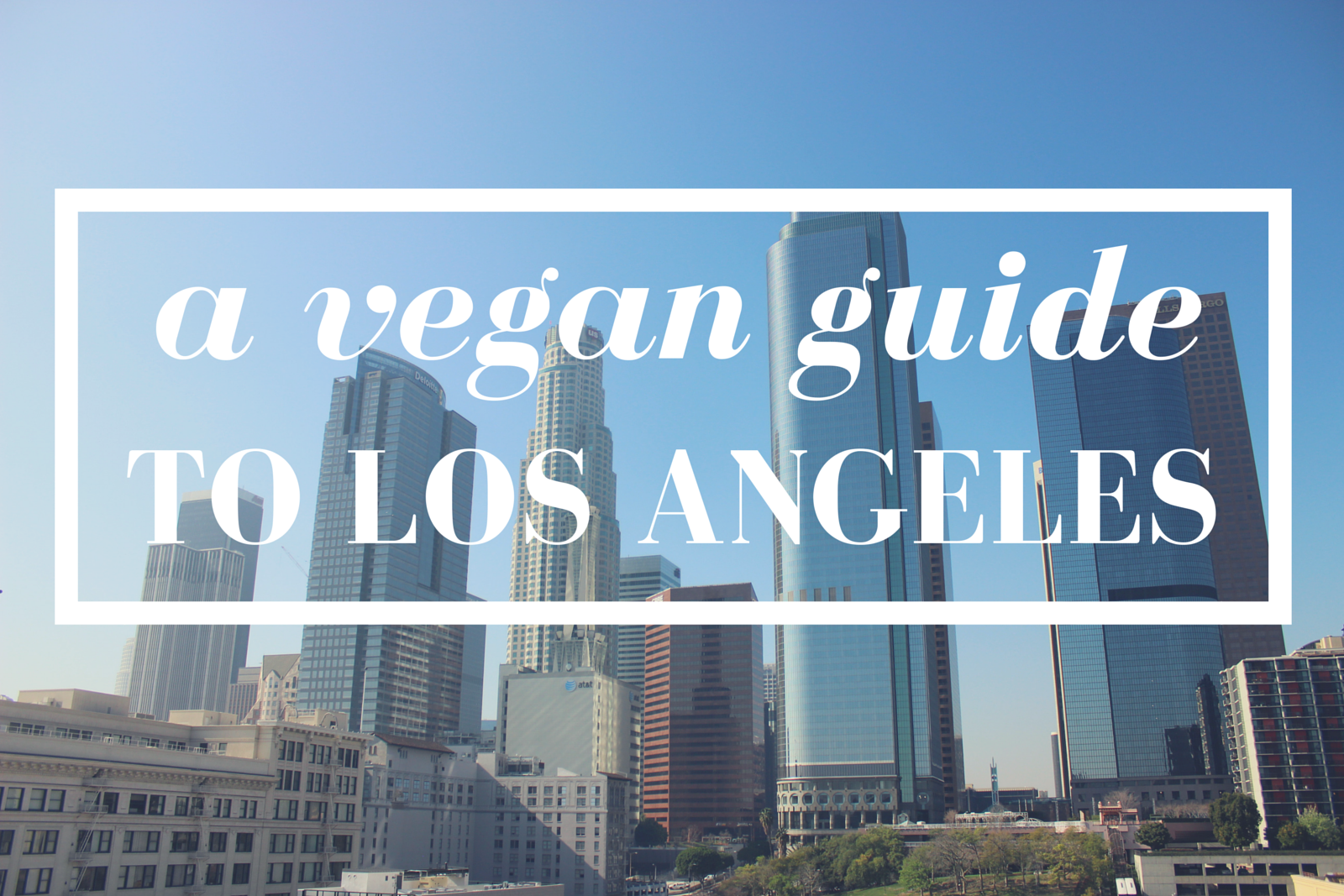 a vegan guide to los angeles
