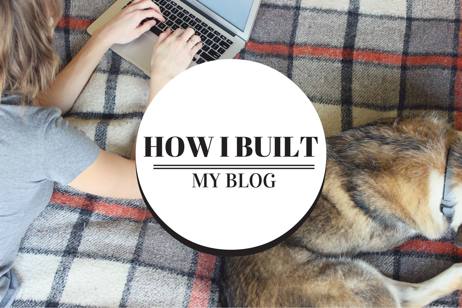 how i built my blog